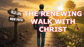 FaceBook Why is 'The renewing walk with Christ' important?