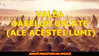 Valea oaselor uscate (ale acestei lumi)