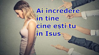 Ai încredere în tine în cine ești în Isus