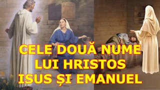 Cele 2 nume ale lui Hristos: Isus și Emanuel
